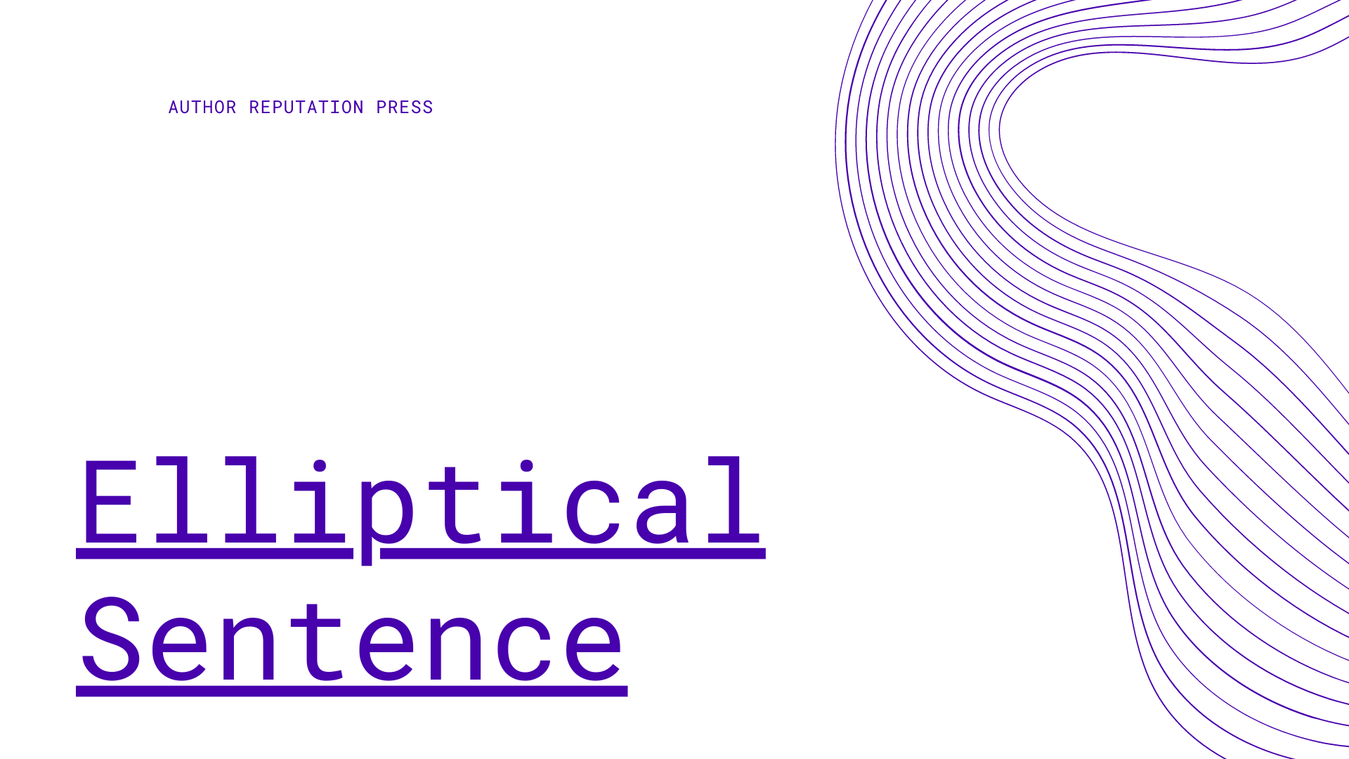 Tips for writing an elliptical sentence - Author Reputation Press Blog