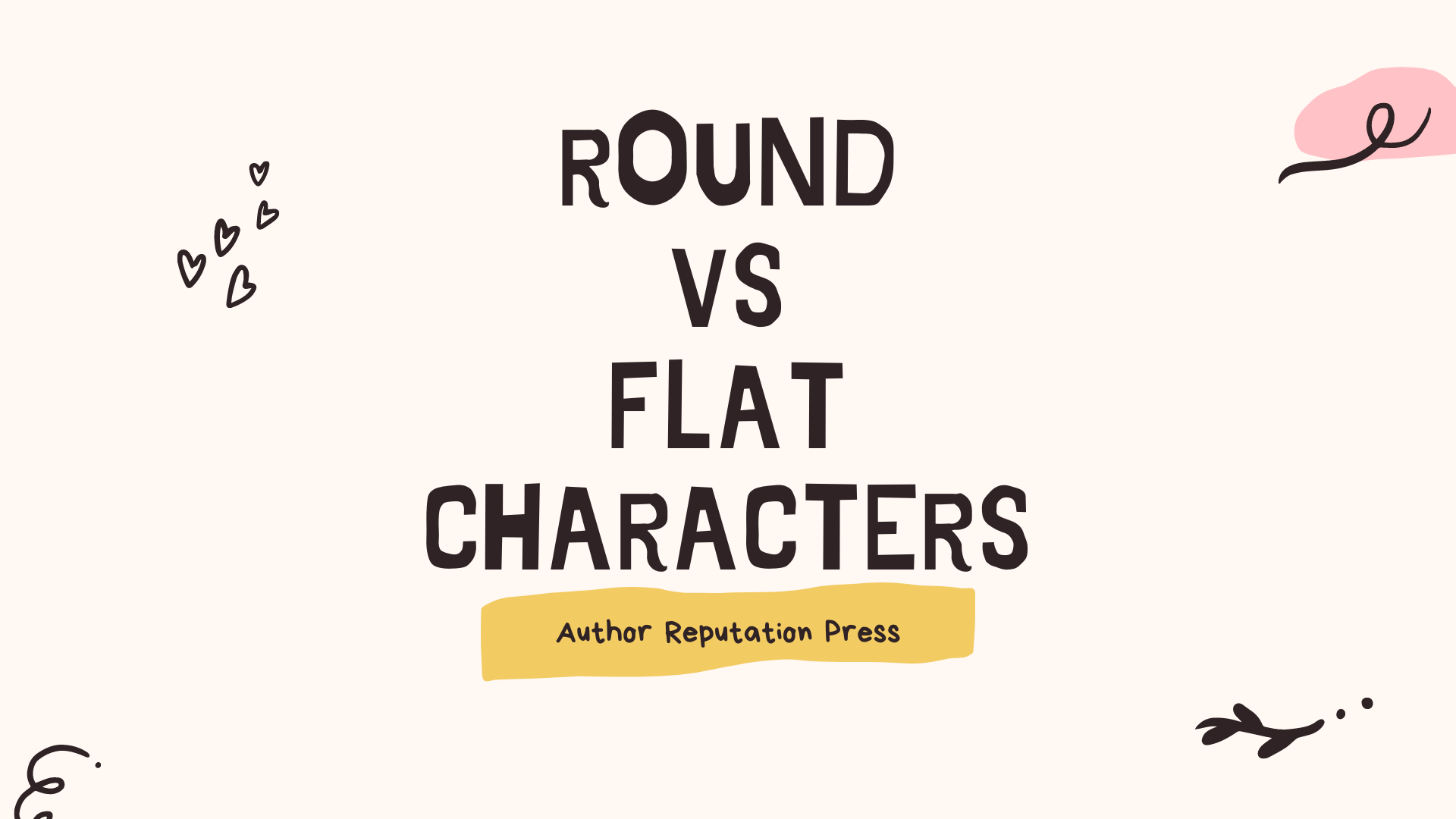 Comparing Round And Flat Characters Author Reputation Press Blog